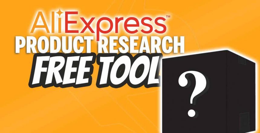 4 Best Free AliExpress Product Research Tool To Find Winning Products